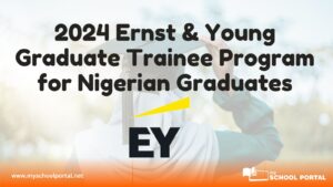 2024 Ernst & Young Graduate Trainee Program for Nigerian Graduates