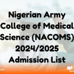 Nigerian Army College of Medical Science (NACOMS) 2024/2025 Admission List