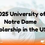 2025 University of Notre Dame Scholarship in the USA