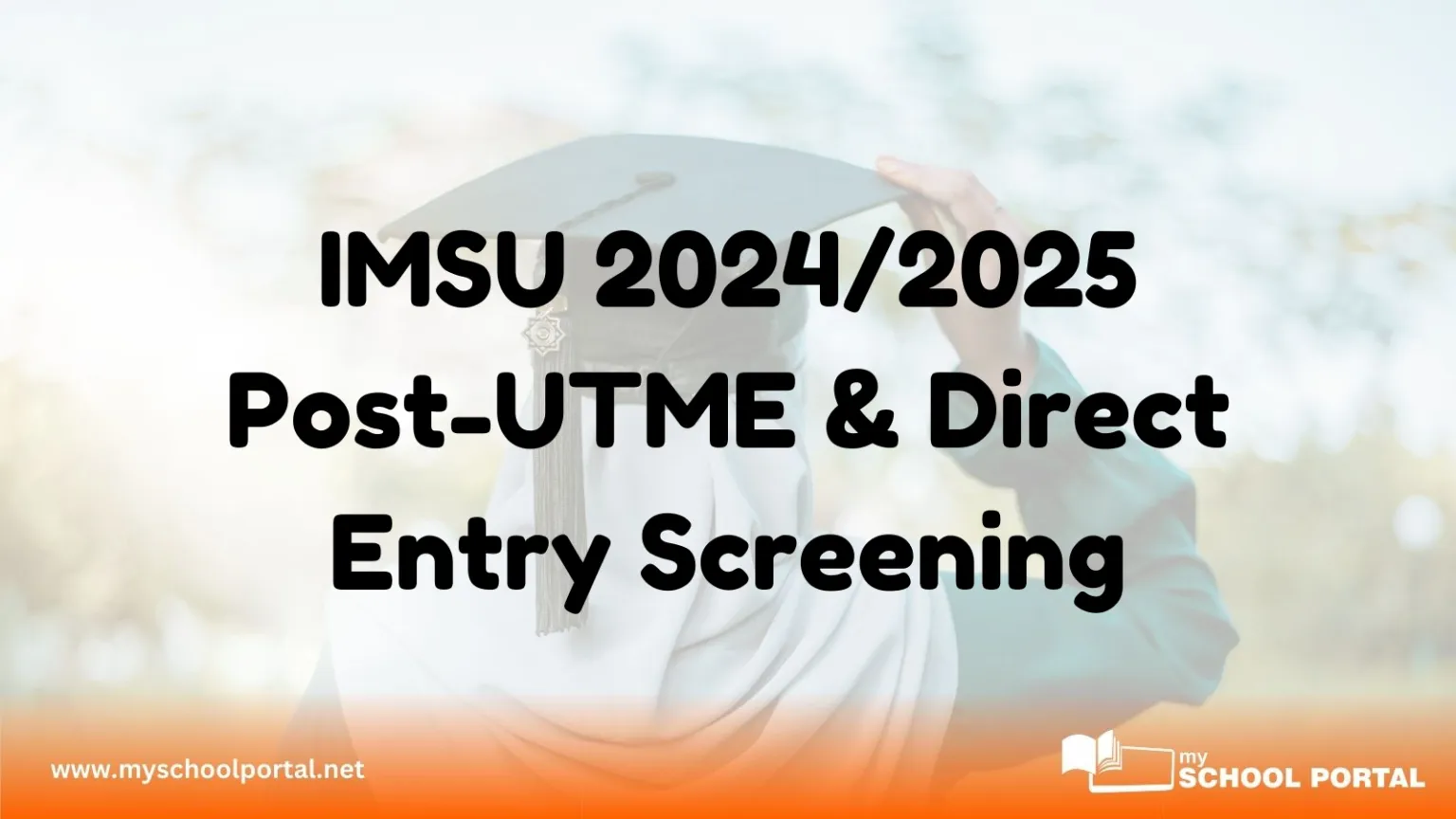 IMSU 2024/2025 Post-UTME & Direct Entry Screening