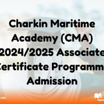 Charkin Maritime Academy (CMA) 2024/2025 Associate Certificate Programme Admission