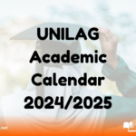 UNILAG Academic Calendar 2024/2025