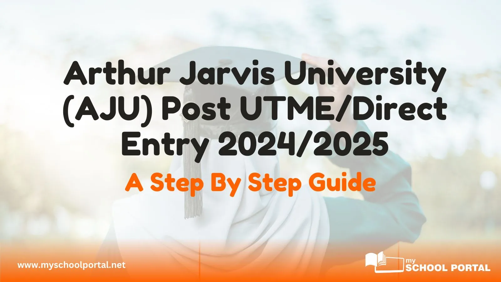 Arthur Jarvis University (AJU) Post UTME/Direct Entry 2024/2025 Form