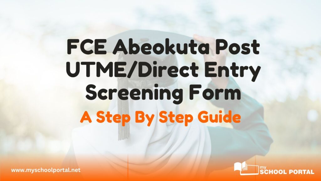 FCE Abeokuta Post UTME/Direct Entry Screening Form