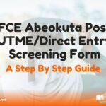 FCE Abeokuta Post UTME/Direct Entry Screening Form