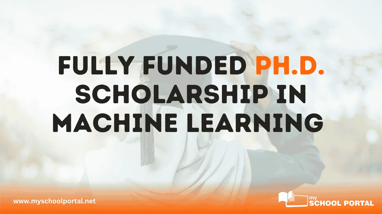 FULLY FUNDED Ph.D. SCHOLARSHIP IN MACHINE LEARNING 