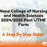 Nana College of Nursing and Health Sciences 2024/2025 Post UTME Form