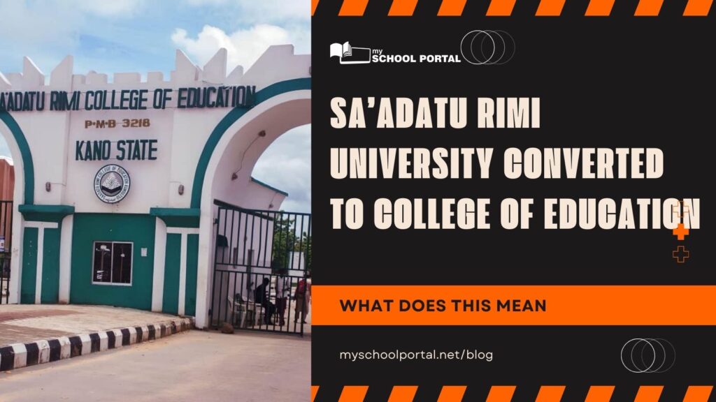 Sa’adatu Rimi University Converted to College of Education: What This Means for Students and the Future