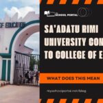 Sa’adatu Rimi University Converted to College of Education: What This Means for Students and the Future