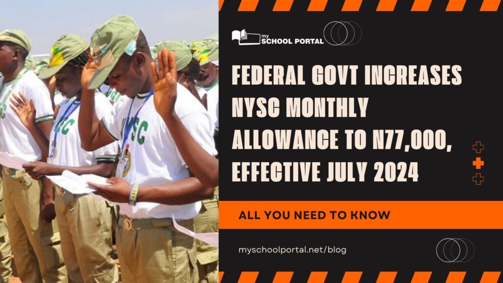 Federal Govt Increases NYSC Monthly Allowance to N77,000, Effective July 2024