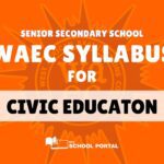 WAEC SYLLABUS FOR CIVIC EDUCATION