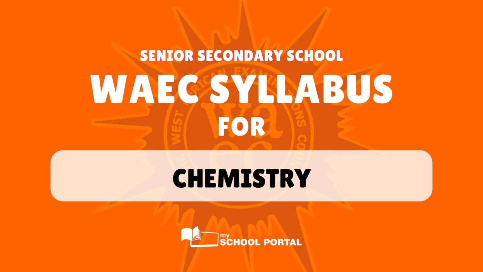 waec syllabus: chemistry