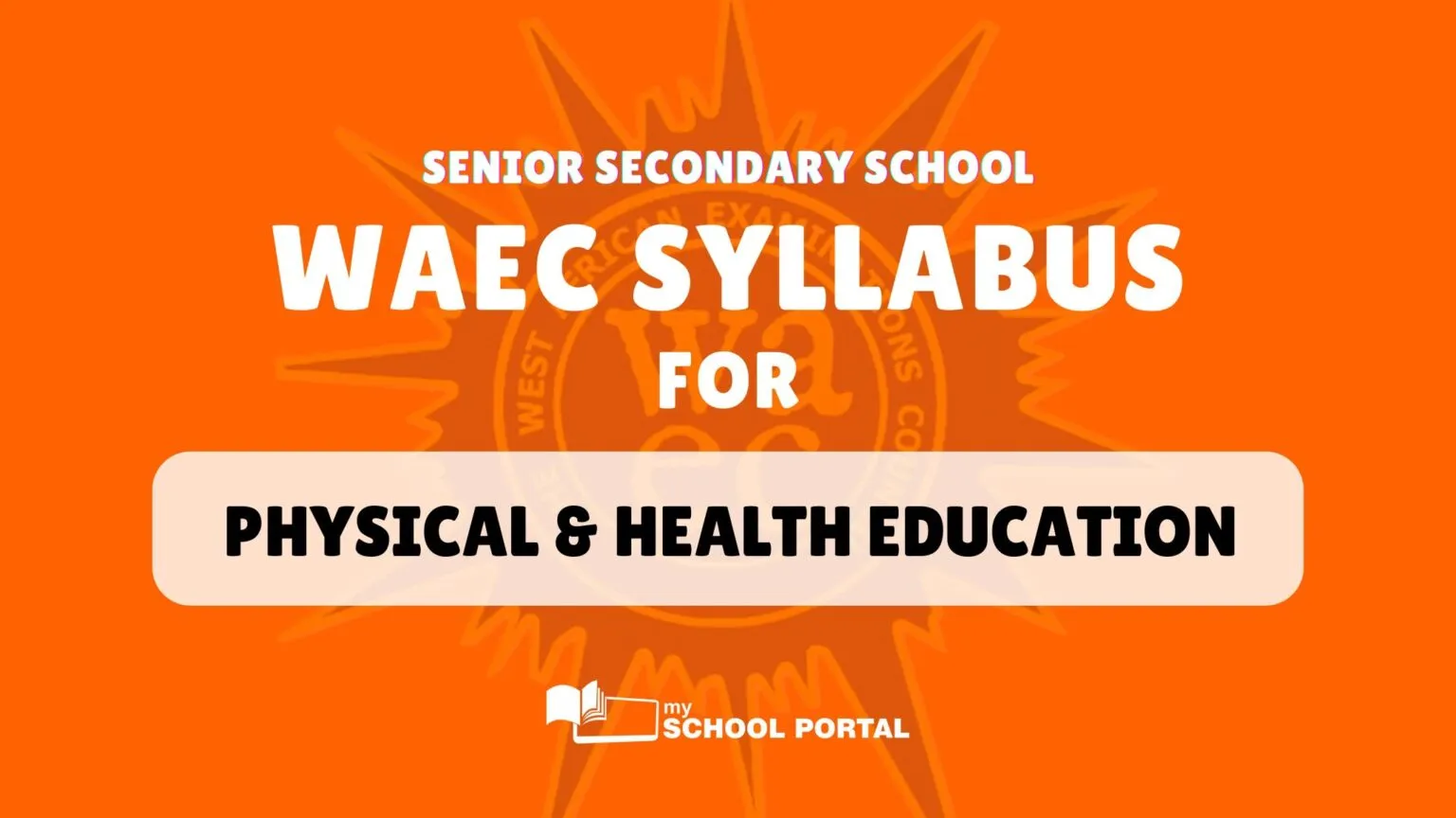 WAEC Syllabus for Physical and Health Education