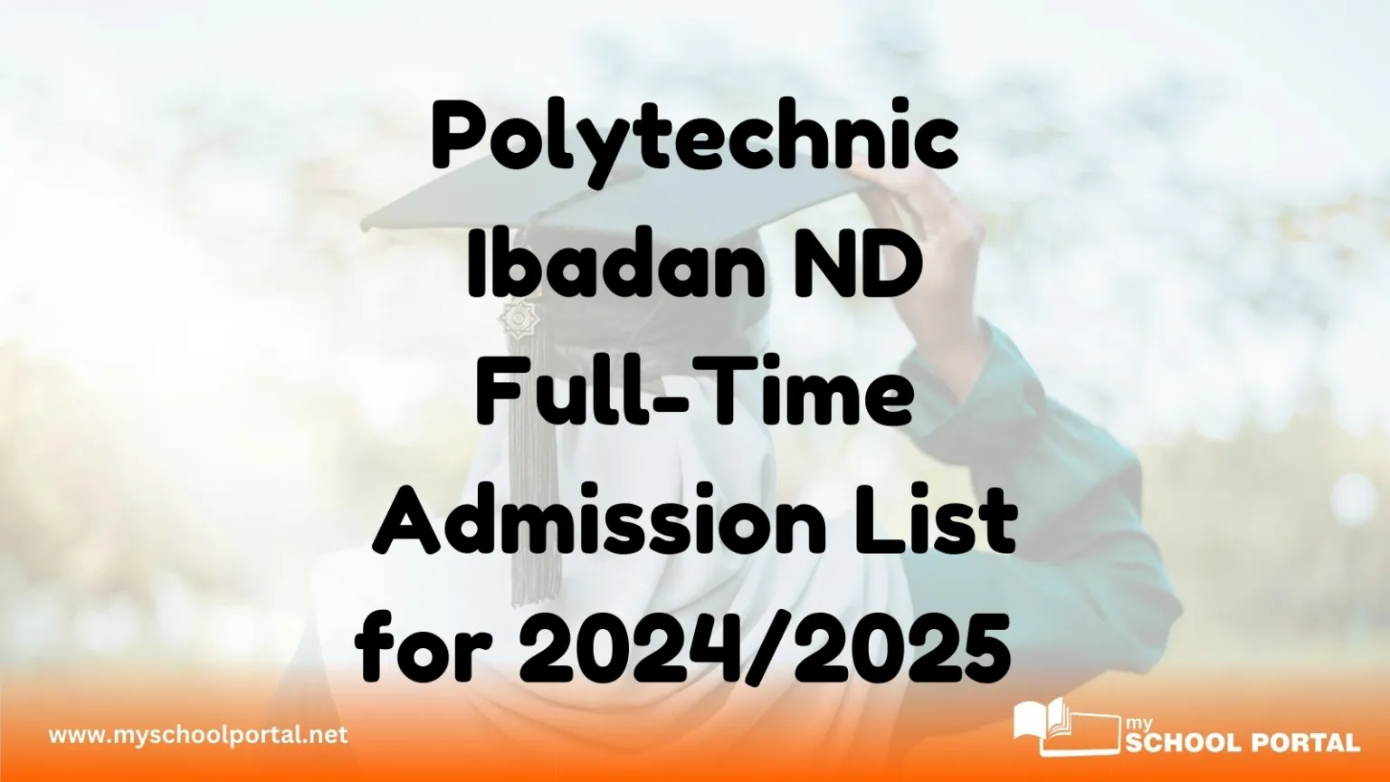 Polytechnic Ibadan ND Full-Time Admission List for 2024/2025