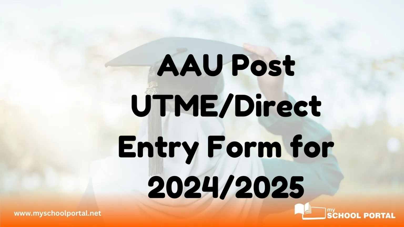 AAU Post UTME/Direct Entry Form for 2024/2025