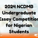 2024 NCDMB Undergraduate Essay Competition for Nigerian Students