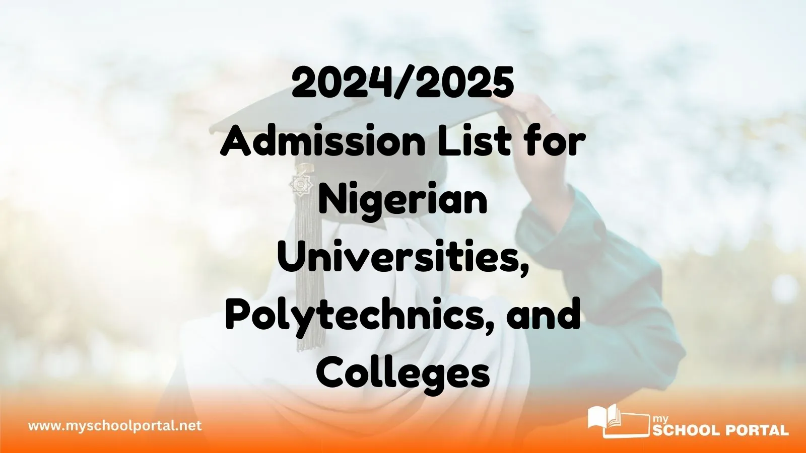 2024/2025 Admission List for Nigerian Universities, Polytechnics, and Colleges