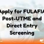 Apply for FULAFIA Post-UTME and Direct Entry Screening