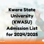 Kwara State University (KWASU) Admission List for 2024/2025