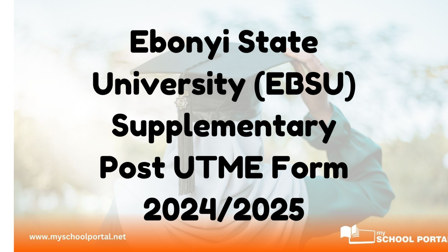Ebonyi State University (EBSU) Supplementary Post UTME Form 2024/2025