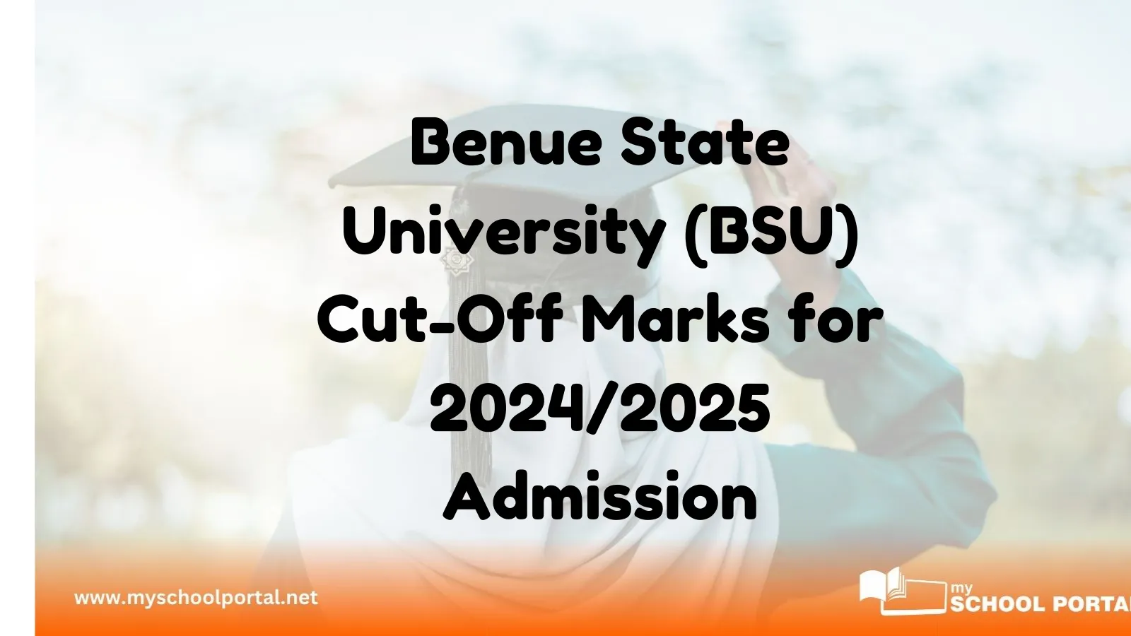 Benue State University (BSU) Cut-Off Marks for 2024/2025 Admission