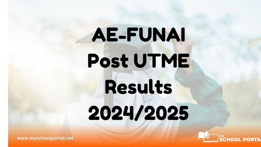 AE-FUNAI Post UTME Results 2024/2025