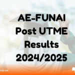 AE-FUNAI Post UTME Results 2024/2025