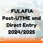 FULAFIA Post-UTME and Direct Entry 2024/2025