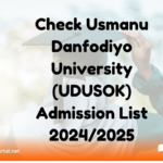 Check Usmanu Danfodiyo University (UDUSOK) Admission List 2024/2025