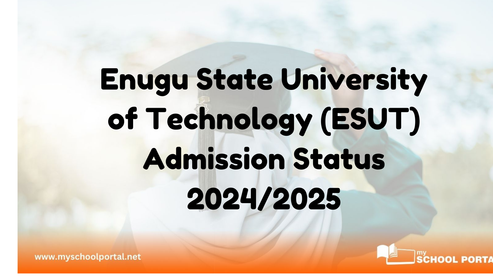 Check Your Enugu State University of Technology (ESUT) Admission Status for 2024/2025