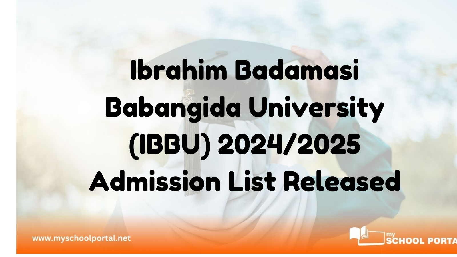 Ibrahim Badamasi Babangida University (IBBU) 2024/2025 Admission List Released