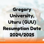 Gregory University, Uturu (GUU) Resumption Date 2024/2025