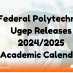 Federal Polytechnic, Ugep Releases 2024/2025 Academic Calendar