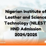 Nigerian Institute of Leather and Science Technology (NILEST) HND Admission 2024/2025