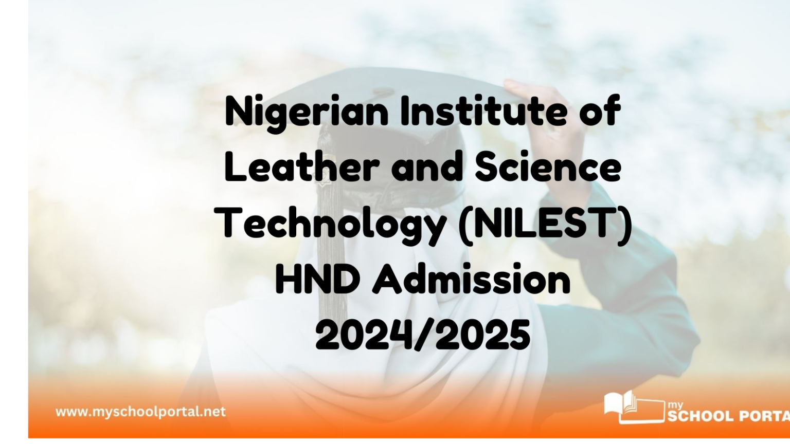 Nigerian Institute of Leather and Science Technology (NILEST) HND Admission 2024/2025