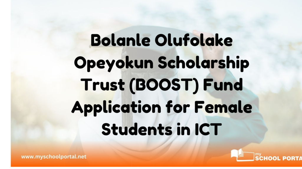 Bolanle Olufolake Opeyokun Scholarship Trust (BOOST) Fund Application for Female Students in ICT