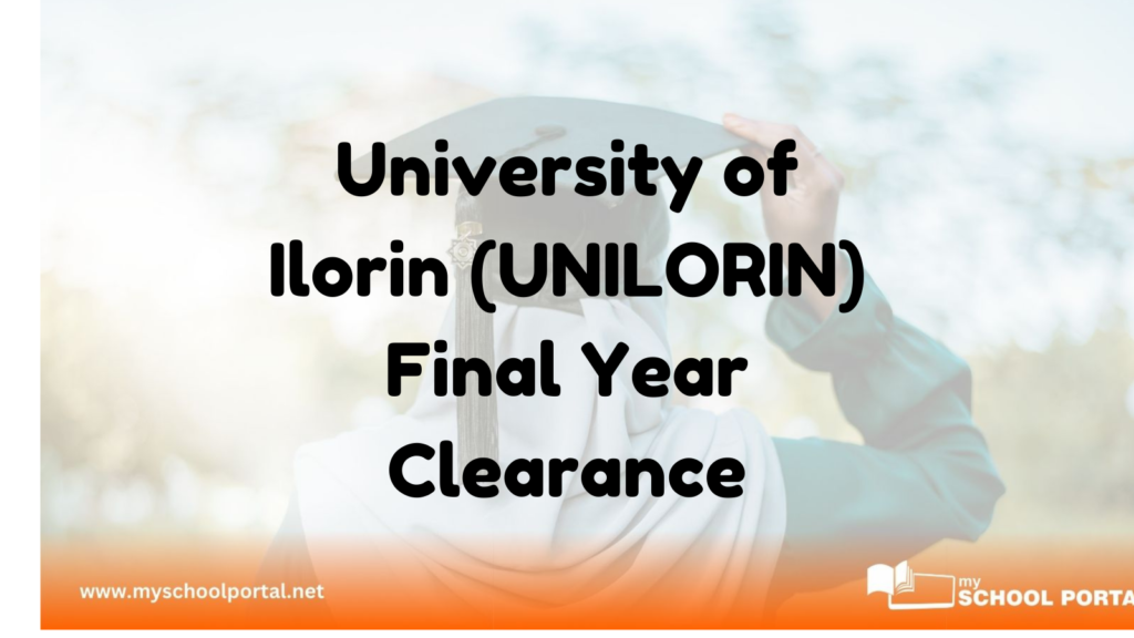 University of Ilorin (UNILORIN) Final Year Clearance