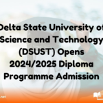 Delta State University of Science and Technology (DSUST) Opens 2024/2025 Diploma Programme Admission