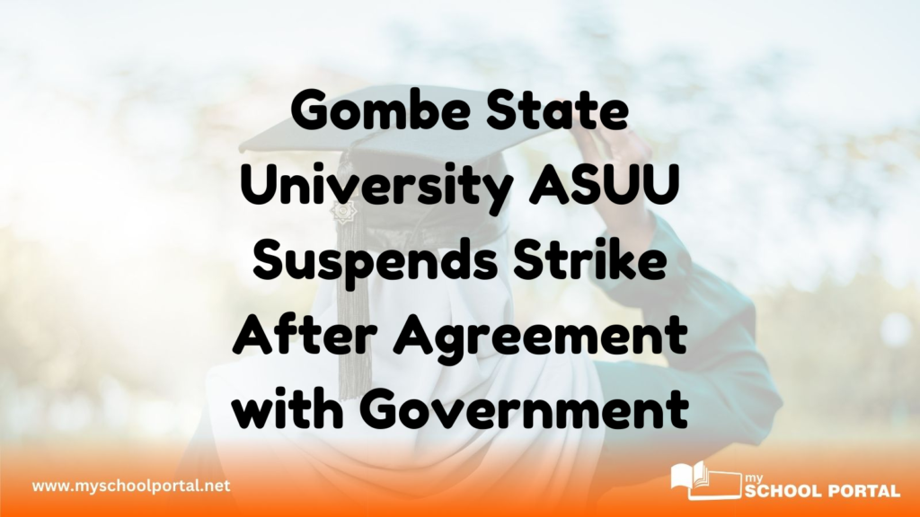 Gombe State University ASUU Suspends Strike After Agreement with Government