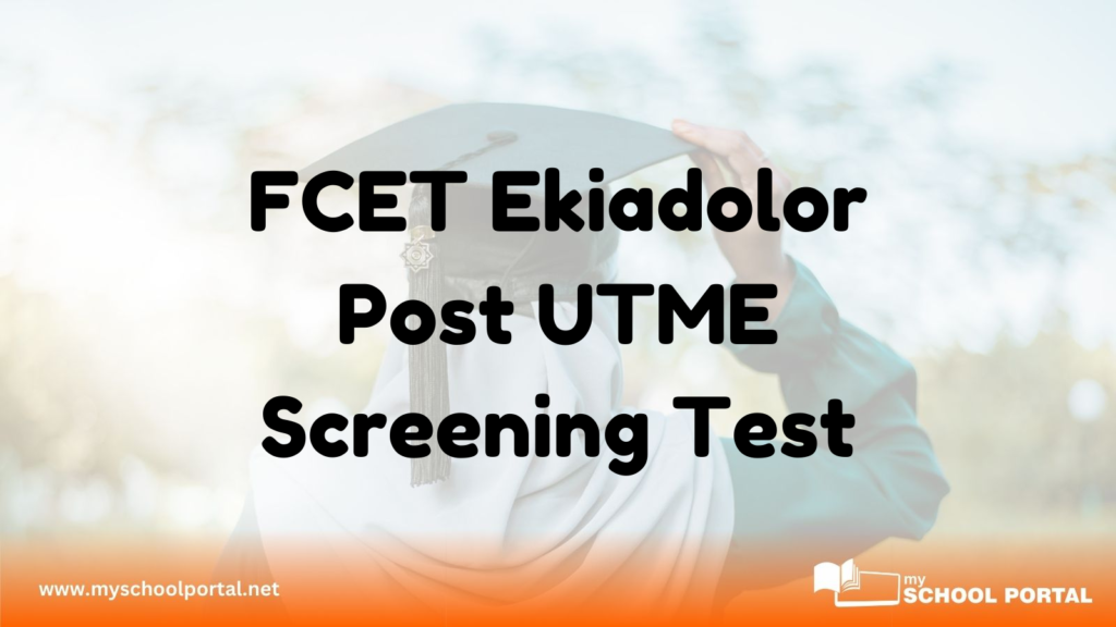 FCET Ekiadolor Post UTME Screening Test