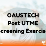 OAUSTECH Post UTME Screening Exercise