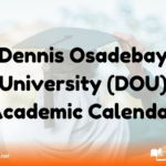 Dennis Osadebay University (DOU) Academic Calendar