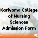 Kariyoma College of Nursing Sciences Admission Form