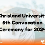 Chrisland University Announces 6th Convocation Ceremony for 2024