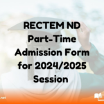 RECTEM ND Part-Time Admission Form for 2024/2025 Session is Now Available