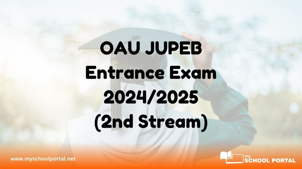 OAU JUPEB Entrance Exam 2024/2025 (2nd Stream)