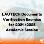 LAUTECH Documents Verification Exercise for 2024/2025 Academic Session