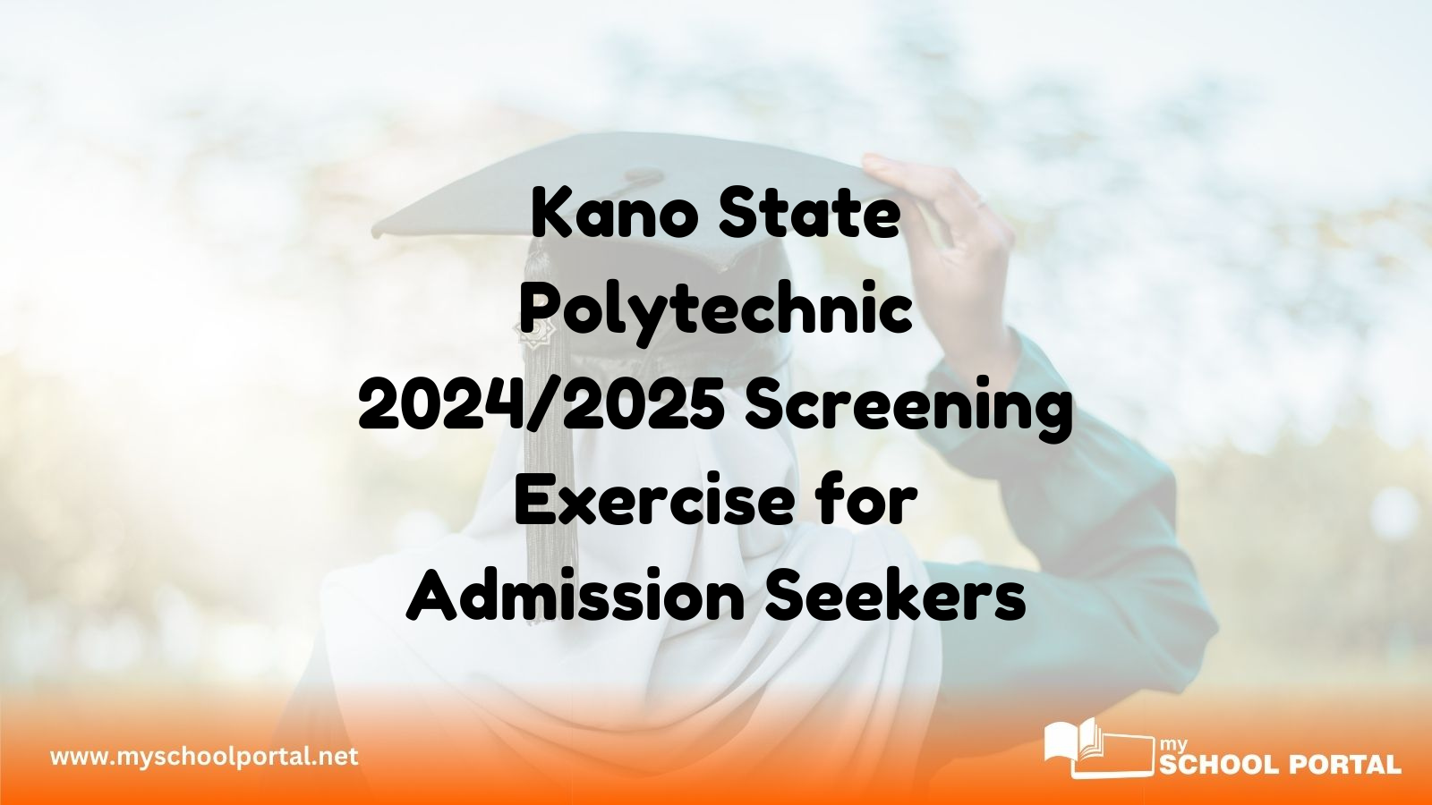 Kano State Polytechnic 2024/2025 Screening Exercise for Admission Seekers