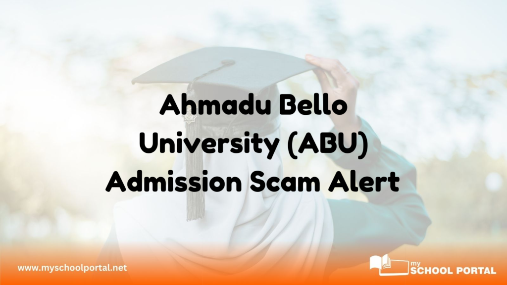 Ahmadu Bello University (ABU) Admission Scam Alert