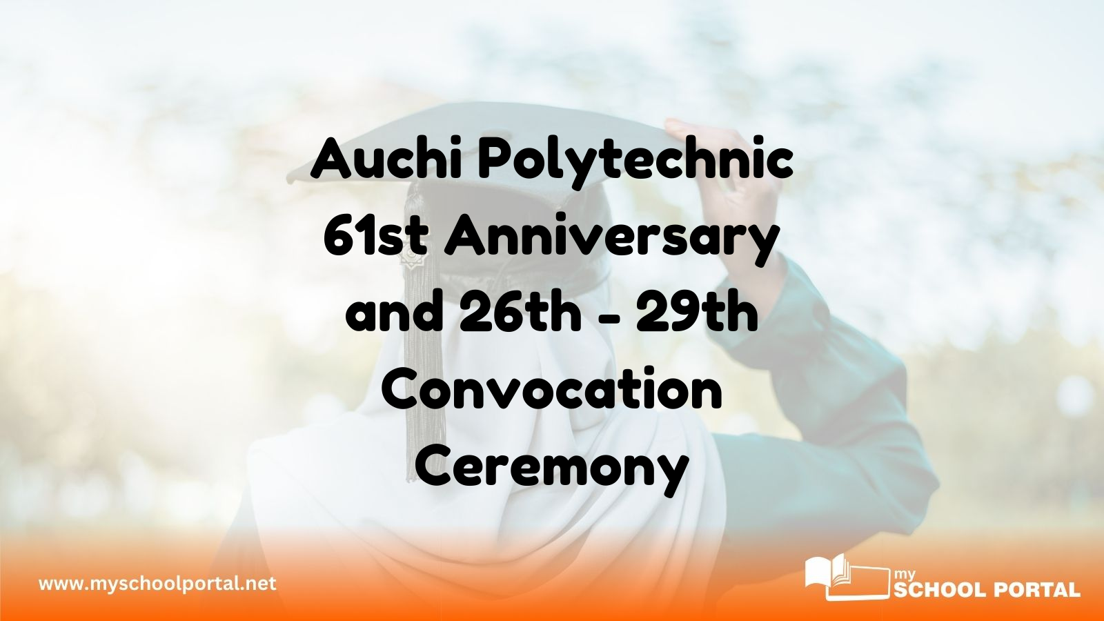 Auchi Polytechnic 61st Anniversary and 26th - 29th Convocation Ceremony